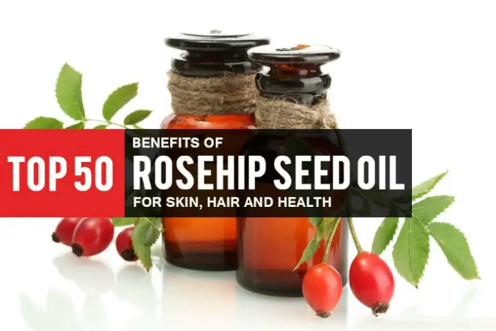 Incredible Benefits of Rosehip Oil