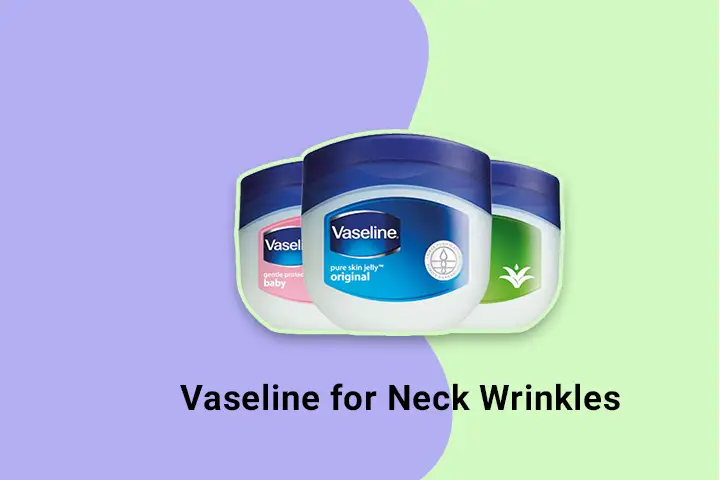vaseline for neck wrinkles