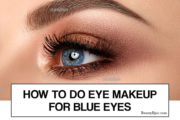 Eye Makeup For Blue Eyes