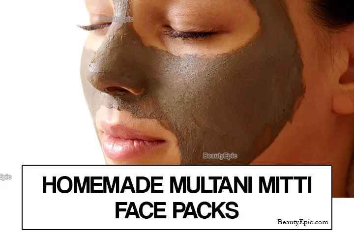 Multani Mitti Face Packs – Benefits & Top 5 Homemade Recipes