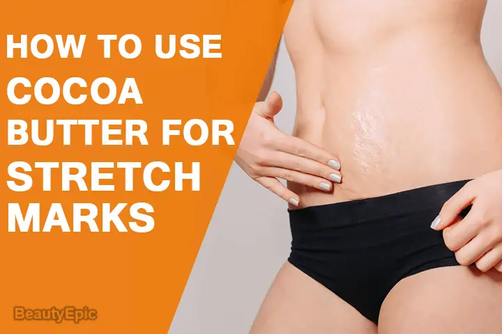 how to use cocoa butter for stretch marks