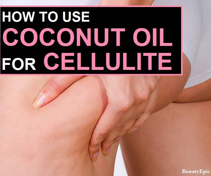 coconut oil for cellulite