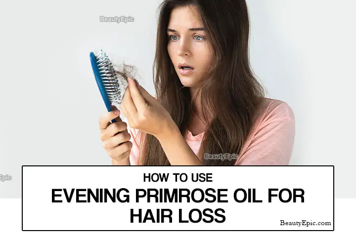 Evening Primrose Oil For Hair Loss