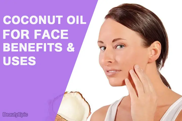 benefits of coconut oil for face