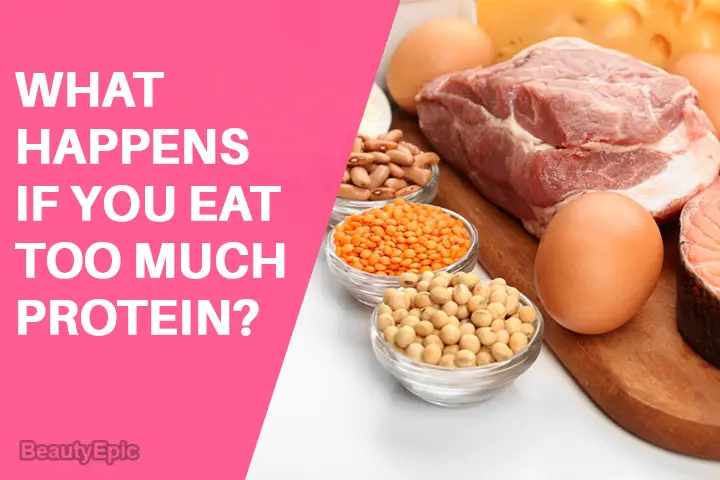 If you eat too many. Too much Proteins. SIDEEFFECT of Protein. Eat too much.