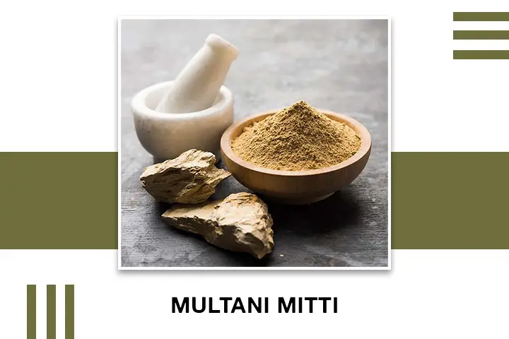 Multani Mitti (Fuller’s earth) for Skin Tightening