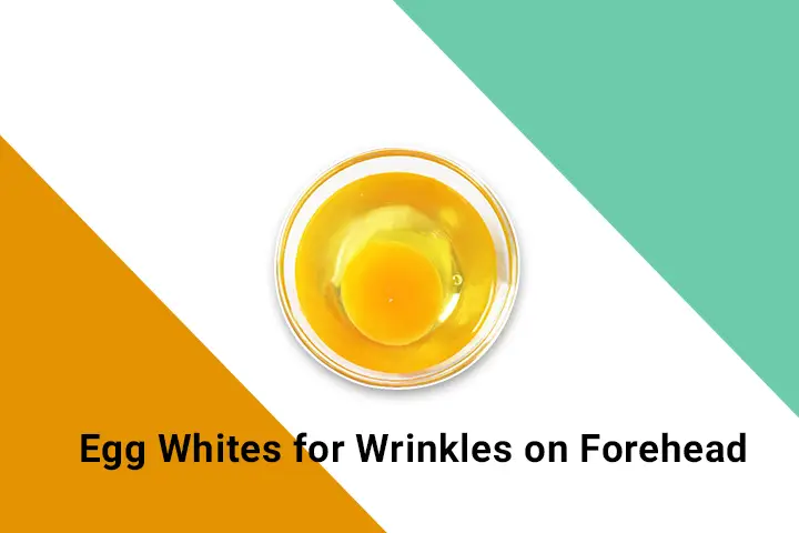 egg white for forehead wrinkles