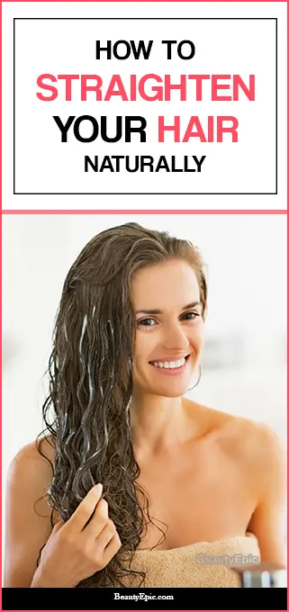 how to straighten hair naturally at home