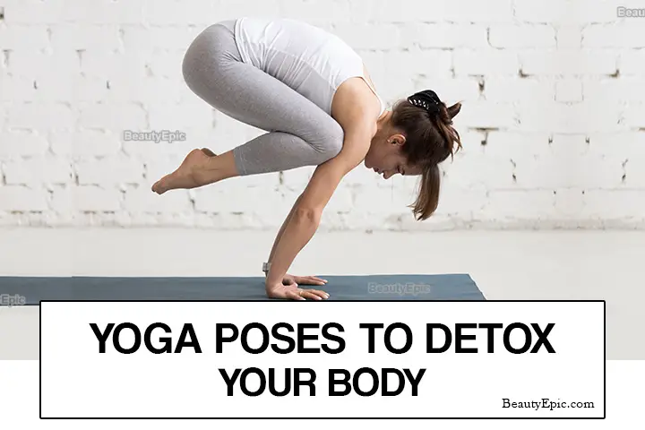 Yoga Poses to Detox Your Body