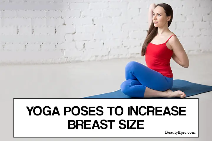 yoga poses to increase breast size