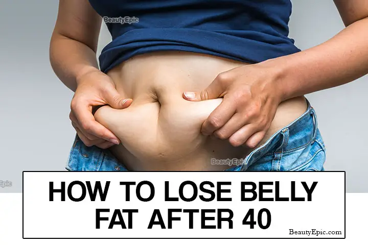 how to Lose Belly Fat After 40