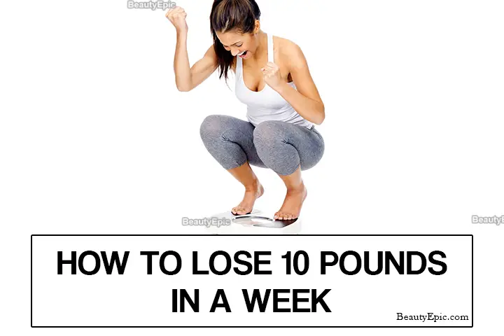 how to lose 10 pounds in a week