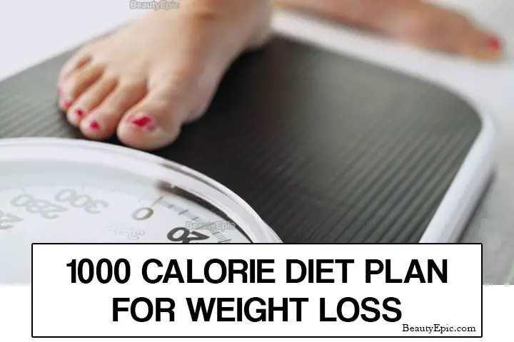 1000 Calorie Diet Plan For Weight Loss