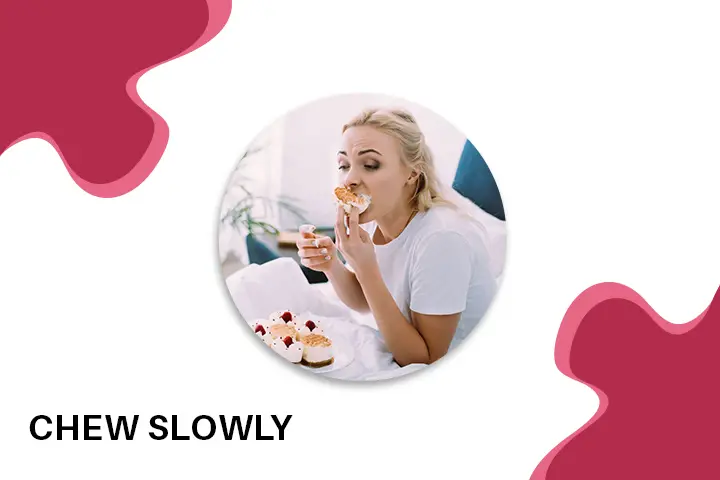 Chew Slowly