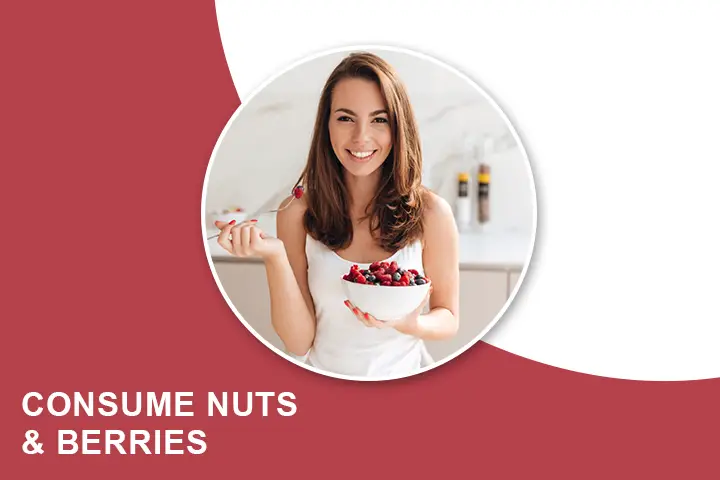 Consume Nuts and Berries