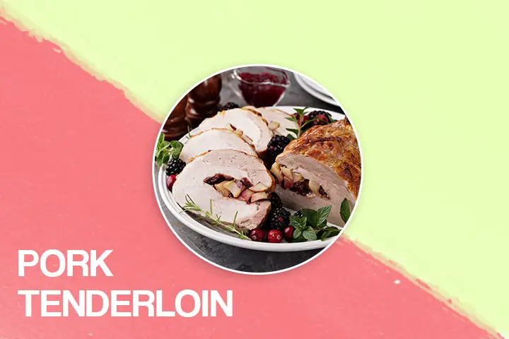 Pork tenderloin for bigger bum