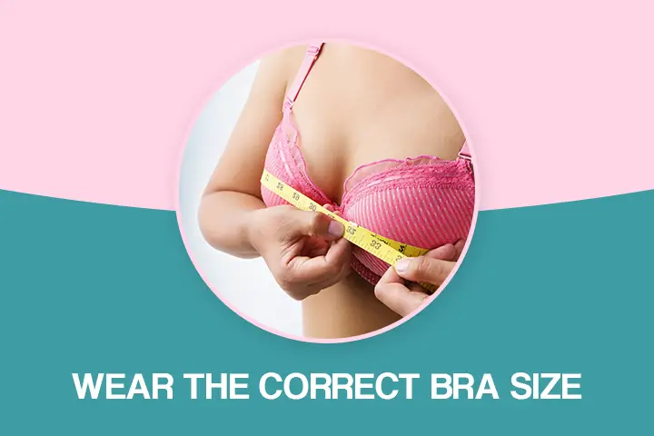 Wear the correct bra size