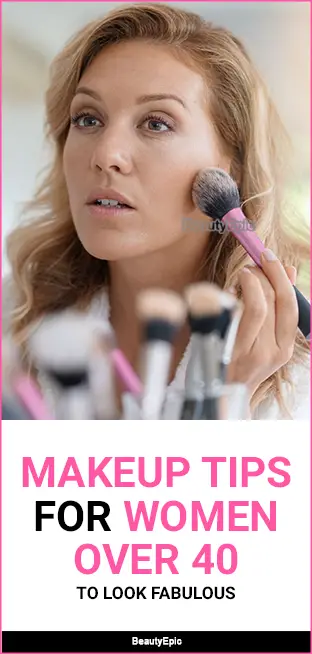Makeup Tips For Women Over 40 To Look Fabulous