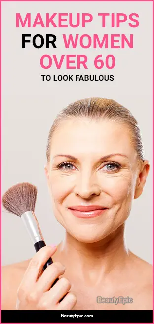 Makeup Tips For Women Over 60 To Look Fabulous