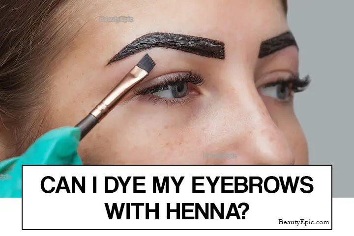 can i dye my eyebrows with henna