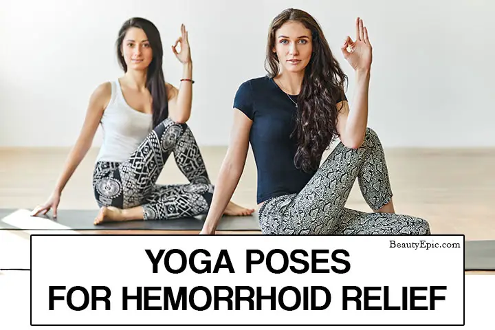 6 Best Yoga Poses for Hemorrhoid Relief