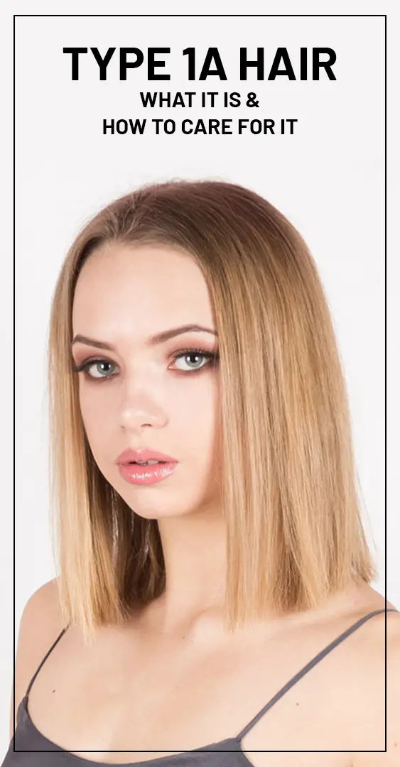 Type 1A Hair What It Is And How To Care For It 