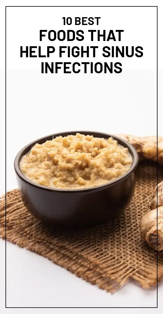 10 Best Foods That Help Fight Sinus Infections In 2024