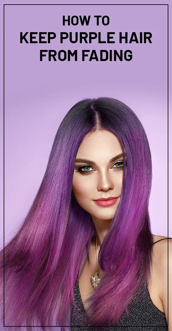 How To Keep Purple Hair From Fading