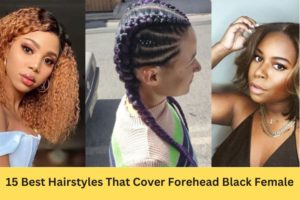 15 Best Hairstyles That Cover Forehead Black Female