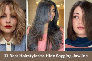 Best Hairstyles to Hide Sagging Jawline