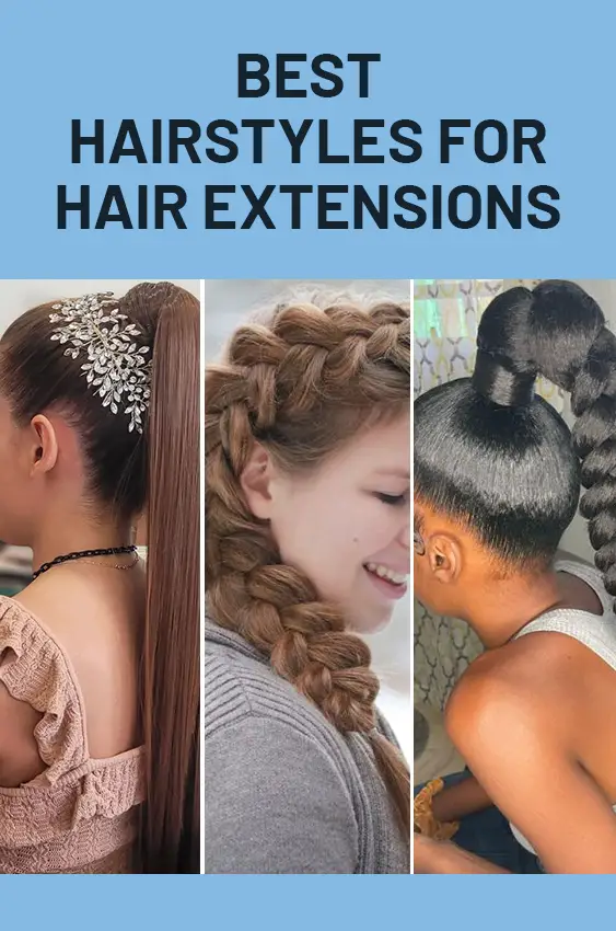 13 Best Hairstyle Ideas For Hair Extensions