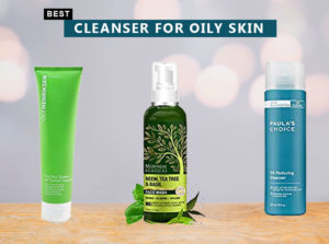 Best Cleanser for Oily Skin