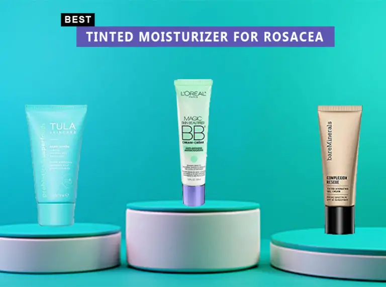 10 Best Tinted Moisturizer With SPF For Rosacea Of 202