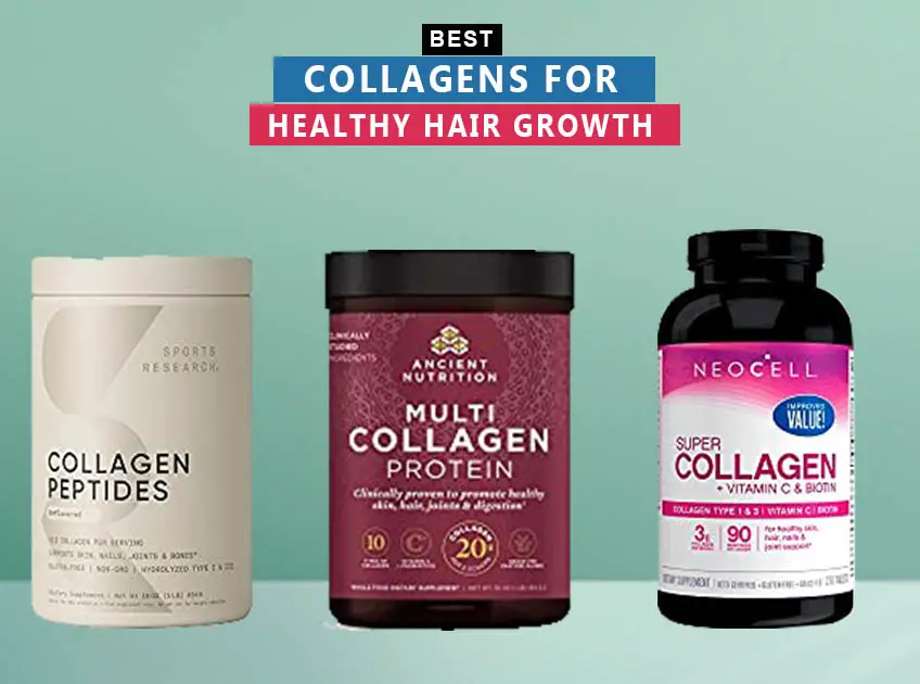 7 Best Collagens For Healthy Hair Growth