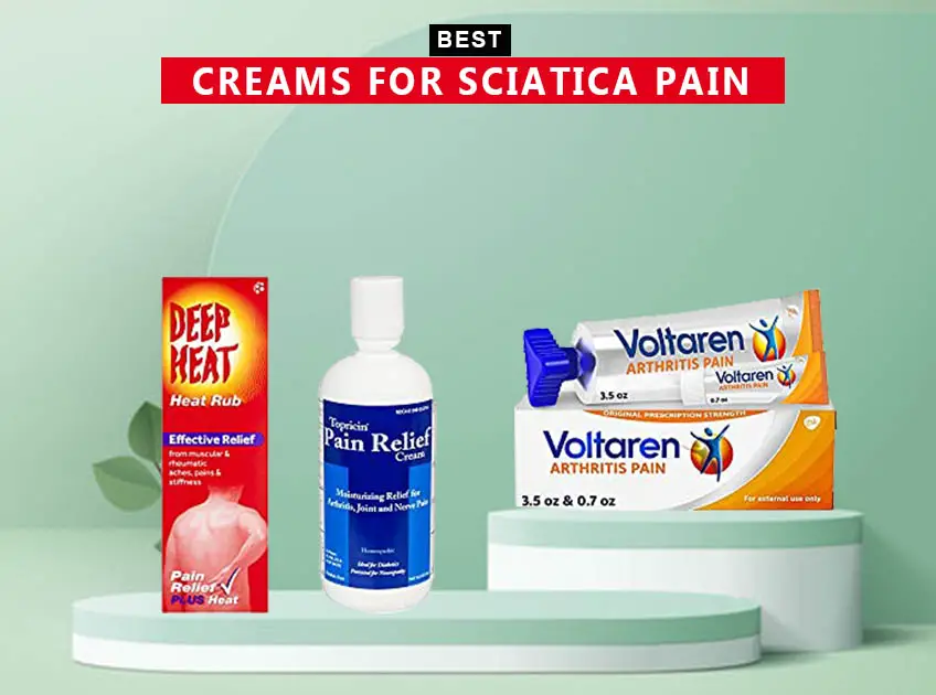 7 Best Creams For Sciatica Pain
