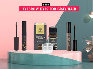 7 Best Eyebrow Dyes For Gray Hair
