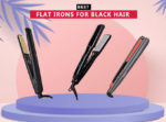7 Best Flat Irons For Black Hair