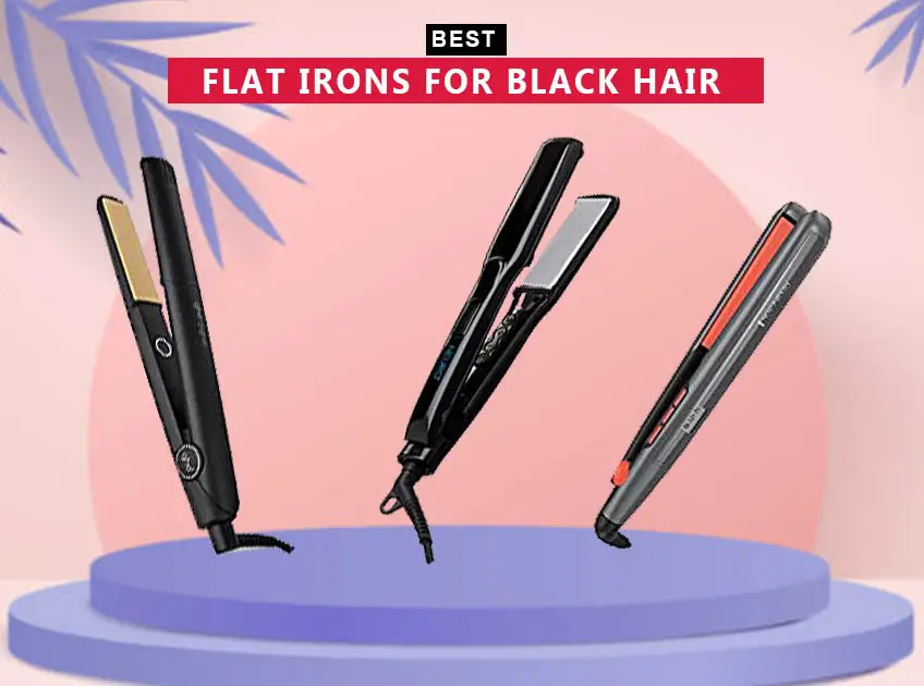 7 Best Flat Irons For Black Hair