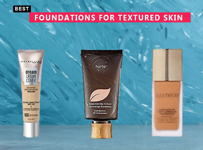7 Best Foundations For Textured Skin