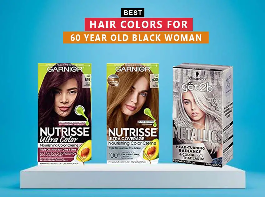 7 Best Hair Colors For 60 Year Old Black Woman