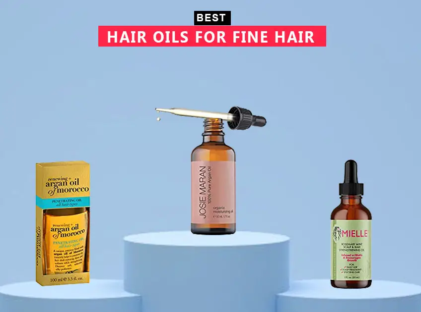 7 Best Hair Oils For Fine Hair
