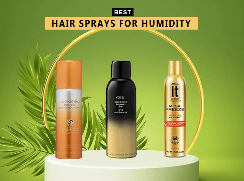 7 Best Hair Sprays For Humidity