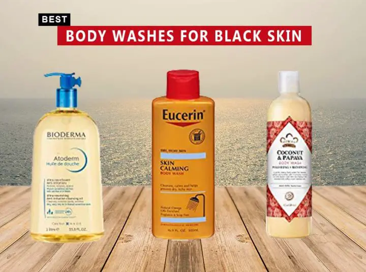 7 Best Body Washes For Black Skin In 2023