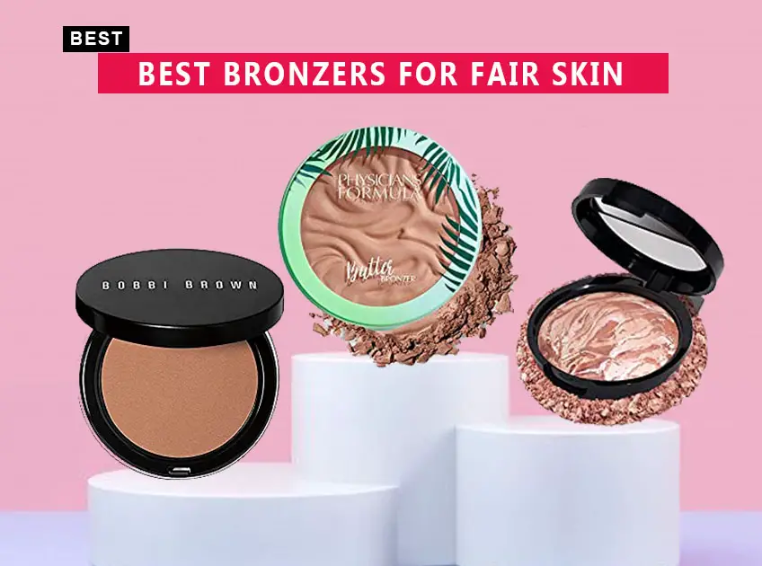Best Bronzers for Fair Skin