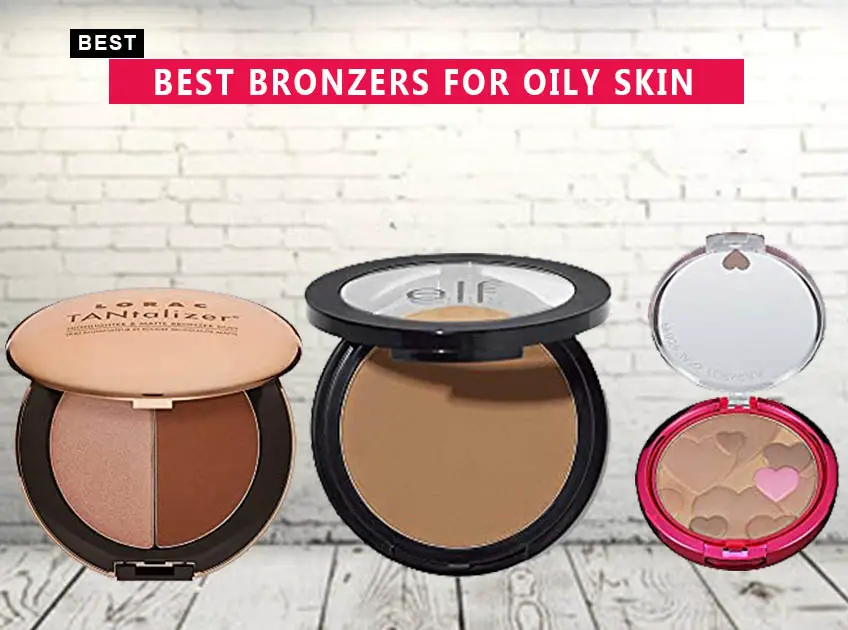 Best Bronzers for Oily Skin