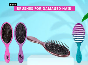 Best Brushes for Damaged Hair