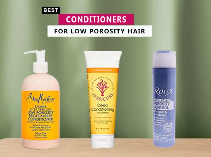 7 Best Conditioners For Low Porosity Hair In 2023