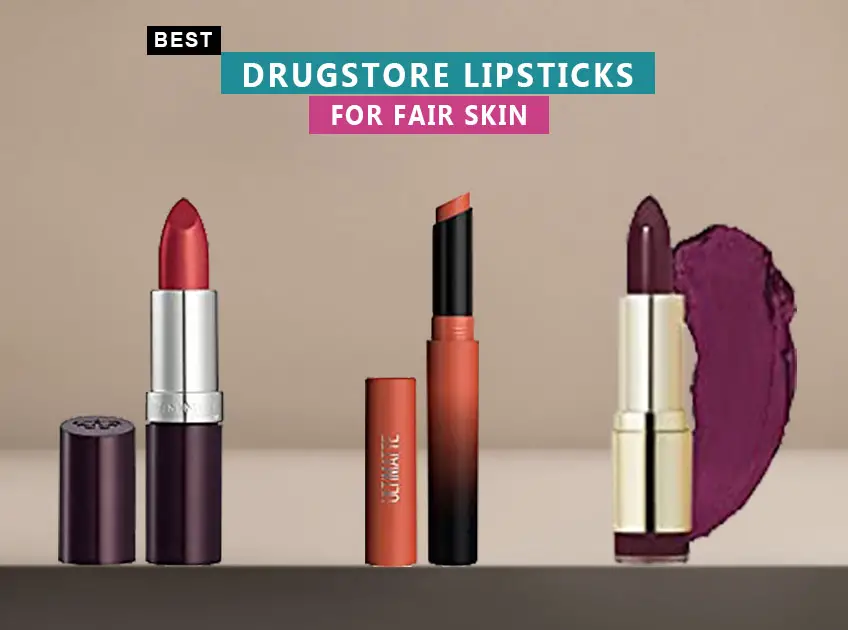 Best Drugstore Lipsticks For Fair Skin