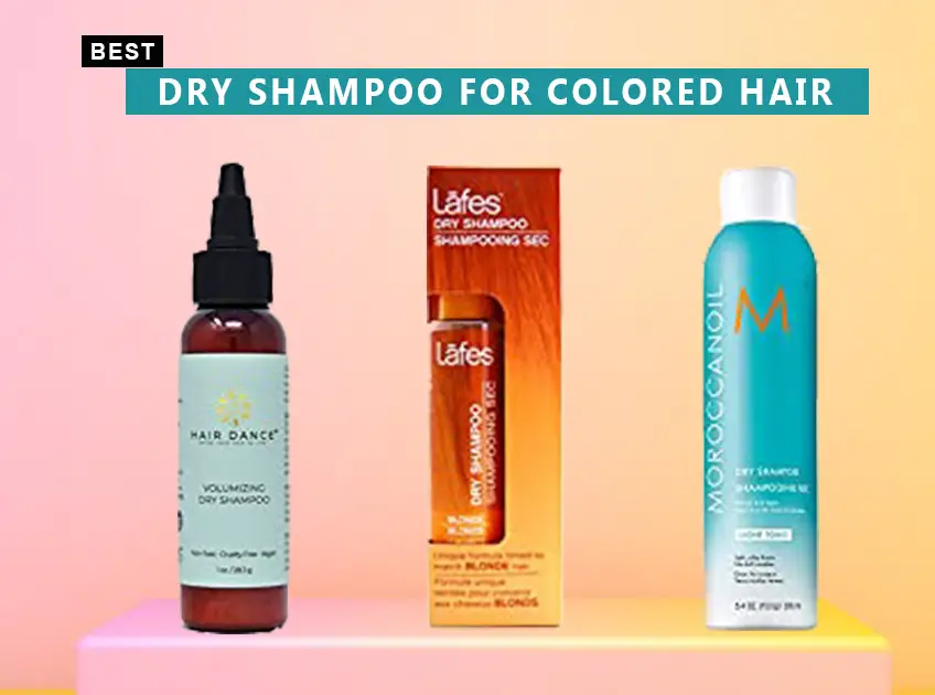 Best Dry Shampoo For Colored Hair