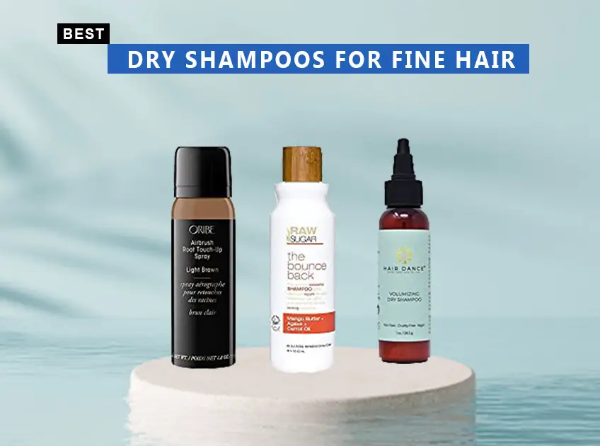 Best Dry Shampoos For Fine Hair
